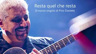 Resta quel che resta  Pino Daniele inedito 2018 [upl. by Shara812]