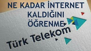 Türk Telekom Ne Kadar İnternet Kaldığını Öğrenme [upl. by Samuella]