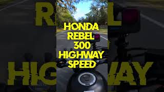 Highway Speeds On The Honda Rebel 300 [upl. by Atalaya]