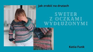 Jak zrobić na drutach sweter z wydłużonymi oczkami [upl. by Yelsa83]