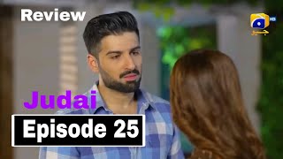 Judai Full Episode 25  Junaid Khan amp Hina Altaf  8th May 2024  Drama Review by Ali 922 [upl. by Noerb248]