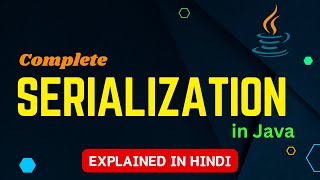 Complete Java Serialization  Explained in Hindi [upl. by Karen]