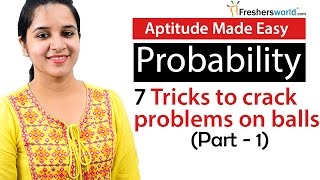 Aptitude Made Easy  Probability – 7 Tricks to solve problems on Balls and bags – Part 1 [upl. by Reivilo819]