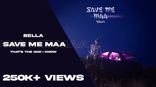 Save Me Maa  Bella  Thats The God I Know  MIXTAPE [upl. by Anotyad]