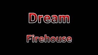 Dream  FirehouseLyrics [upl. by Laina]