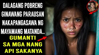 DALAGANG POBRENG GINAWANG PARAUSAN NAKAPANGASAWA NG MAYAMANG MATANDA GUMANTI SA MGA NANG API SAKANYA [upl. by Madriene]