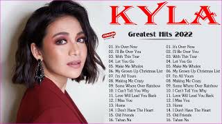 Kyla Greatest Hits  Best OPM Love Songs Collection 2022  Kyla New Song playlist Hist 2022 [upl. by Yraillih]