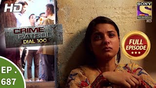 Crime Patrol Dial 100  Ep 687  Full Episode  9th January 2018 [upl. by Jenn271]