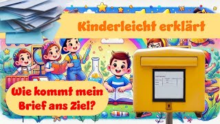 Wie Kommt Mein Brief Ans Ziel Kinderleicht Erklärt erklärung kinder post brief [upl. by Aicenav]