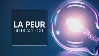 La peur du blackout [upl. by Htabmas]