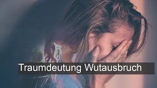 Wutausbruch  TraumDeutung [upl. by Okier]