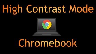 How to Turn High Contrast Mode OnOff on a Chromebook [upl. by Brand562]