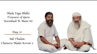 70  Adi Thalam Chatusra Nadai Korvai 3  Nada Yoga Nidhi Treasures of Guru Karaikudi R Mani Sir [upl. by Atekahs]