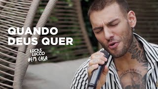 Lucas Lucco  Quando Deus Quer EmCasa  Cante Comigo [upl. by Gabriellia]