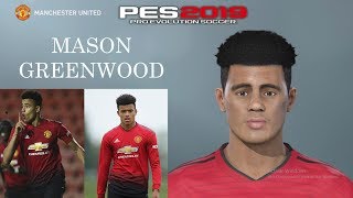 PES 2019 MASON GREENWOOD [upl. by Dan]