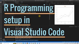 R Programming Setup in Visual Studio Code  R Tutorial for Beginners [upl. by Ahsakal]