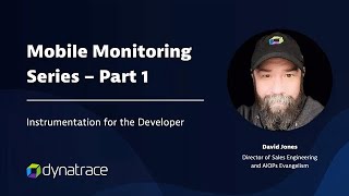 Dynatrace Mobile Monitoring Series Part 1 Instrumentation for Mobile Developers [upl. by Aetnahc345]