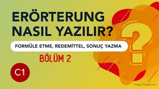 Erörterung nedir Nasil yazilir 2BÖLÜM Telc C1 HochschuleAllgemeinGoethe Schriftlicher Ausdruck [upl. by Nahk]