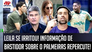 quotISSO É FORTE cara A INFORMAÇÃO DE BASTIDOR é que a Leila Pereiraquot POSTURA do Palmeiras IRRITA [upl. by Gaidano]