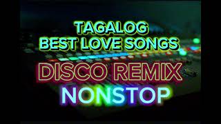 BEST TAGALOG LOVE SONG  DISCO REMIX NONSTOP remix video trending satisfying [upl. by Atims]