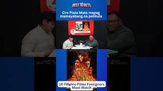 Oro Plata Mata Pinoy Movie Na Mapagmamalaki  Best 10 Bets [upl. by Vaasta]