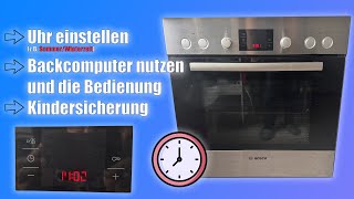 Bosch  Siemens Uhr einstellen Backcomputer bedienen Kindersicherung [upl. by Allerus]