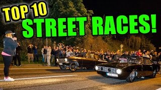 TOP 10 Street Races Ever [upl. by Ledairam268]