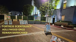 Fortress Scientology Hollywood Orgs on LRH Way Remain Barricaded Behind Barriers amp Paranoia [upl. by Cyrill]