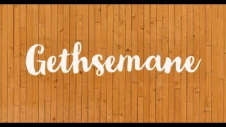 Gethsemane Accompaniment amp Lyrics [upl. by Itisahc652]