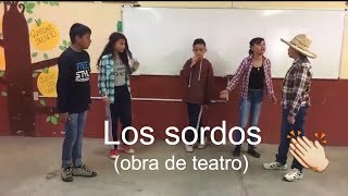 LOS SORDOS OBRA DE TEATRO [upl. by Ahsilla]