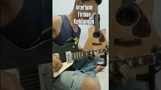 Firman  Kehilangan guitarcover music firman interlude [upl. by Bearce160]