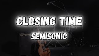 Semisonic Closing Time Lyrics [upl. by Lateehs524]