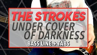 The Strokes  Under Cover Of Darkness  BASS LINE Play Along Tabs [upl. by Yarised]