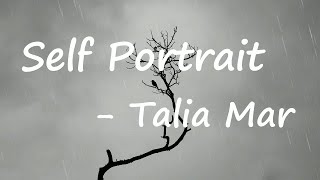 Talia Mar  Self Portrait Lyrics [upl. by Ahsiemaj]