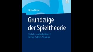 01 Vorlesung  Grundzüge der Spieltheorie [upl. by Annaeiluj]