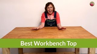 The Best Workbench Top and Tips [upl. by Nosila953]