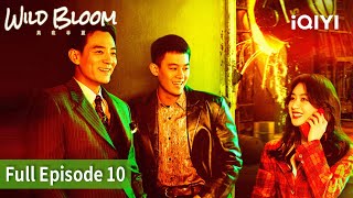 Wild Bloom  Ep 10  iQIYI Philippines [upl. by Luapleahcim]