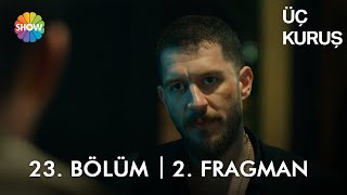 Üç Kuruş 23 Bölüm 2 Fragman  quotBen ailemden kimseyi sana vermemquot [upl. by Mckenzie716]