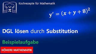 Differentialgleichung lösen durch Substitution  DGL [upl. by Neirda]