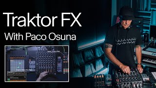 Traktor FX  Paco Osuna [upl. by Oribella167]