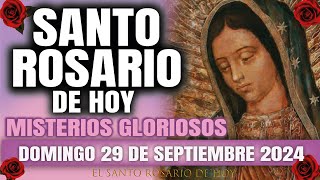 EL SANTO ROSARIO DE HOY DOMINGO 29 DE SEPTIEMBRE 2024 MISTERIOS GLORIOSOS  EL SANTO ROSARIO DE HOY [upl. by Atiraj936]