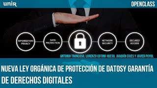 Ley Orgánica de Protección de Datos y Garantía de Derechos Digitales  UNIRderecho [upl. by Asiluy]