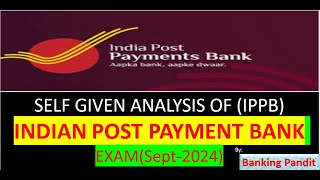 Self given analysis of IPPB Indian Post Payment Bank Held on 28 Sept2024 Banking Pandit [upl. by Dosi557]