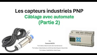 Les capteurs industriels PNPCâblage avec automatePartie 2 [upl. by Warrin141]