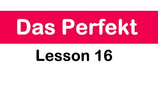 Das Perfekt  Lesson 16  Desi Learn German  HindiUrdu  Level A1A2 [upl. by Ikkela]