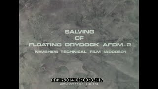 SALVING OF FLOATING DRY DOCK AFDM2 1965 US NAVY DOCUMENTARY FILM 79014 [upl. by Feigin]