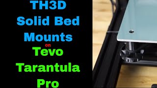 How to install TH3D Solid Bed Mounts on a Tevo Tarantula Pro [upl. by Annavaig]