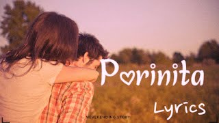 Porinita পরিণীতা Lyrics  Conclusion [upl. by Ennaeirb554]