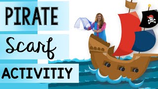 Pirate Scarf Activity 🎵Pirate Music and Movement Scarves 🎵 Kids Pirate Activity🎵Sing Play Create [upl. by Flieger]