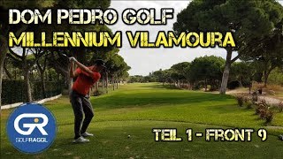 MILLENNIUM GOLF COURSE VILAMOURA  FRONT 9 [upl. by Edra]